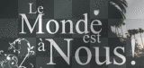 Le monde est à nous