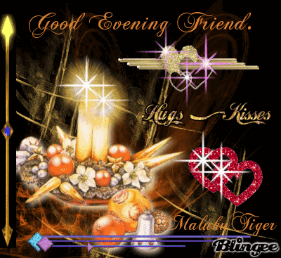 good evening friend malukutiger picture 67641024 blingee com