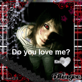 dO yoU lOVe me?