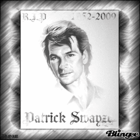  R.I.P....Patrick Swayze