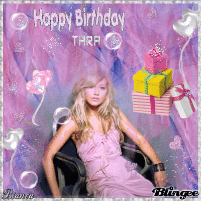 Happy Birthday Tara! Picture #99368585 | Blingee.com