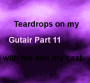 Teardrops on my Gutair Part 11 by:me *shalice34*
