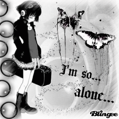 lonely like me...