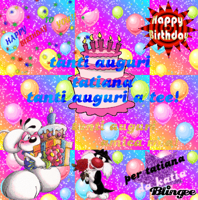 Tanti Auguri Tatiana T V T B Picture 102212667 Blingee Com