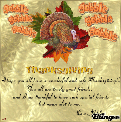 Happy Thanksgiving Friends Bild 102857063 Blingee Com Indeed friends as you have been a very good friend to me and am using this opportunity of this special day to express my gratitude of love to you.