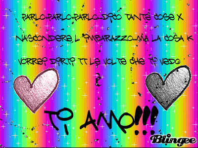 Parlo Parlo Parlo Ma Ti Vorrei Dire Solo Ti Amo Immagini Animate Da Condividere 103178336 Blingee Com