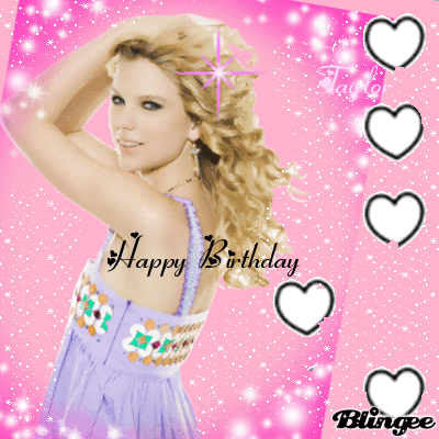 taylor happy birthday!!!!!! Picture #103738218 | Blingee.com