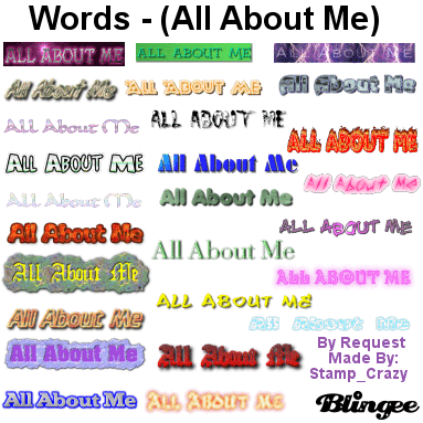 Words - (All About Me) Picture #105172319 | Blingee.com