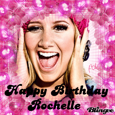 ♥Happy Birthday Rochelle!!♥ Picture #110429686 | Blingee.com