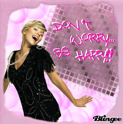 Don't Worry... Be Happy!! Picture #111244642 | Blingee.com
