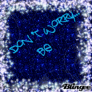 don't worry be happy Picture #111344605 | Blingee.com