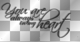 You are always in my heart (black transparent quote) [nermai]