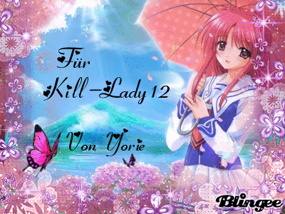 Für Kill-Lady12! <3 <3
