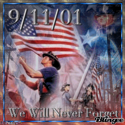 9/11...We Will Never Forget Picture #116534354 | Blingee.com