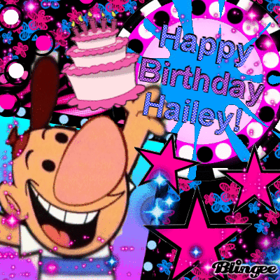Happy Birthday Hailey!!! :D Picture #117064514 | Blingee.com