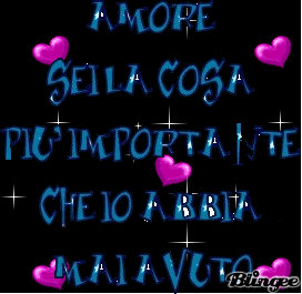AMORE SEI LA COSA + IMPORTANTE K IO ABBIA MAI AVUTO ^^