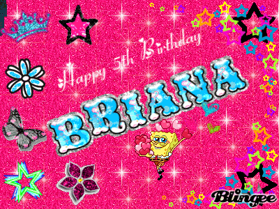 Briana’s Birthday Picture #120899624 | Blingee.com