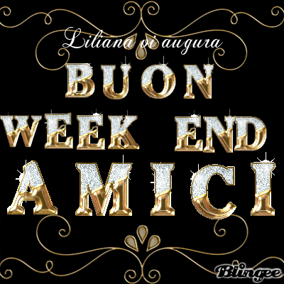 Buon Weekend Picture 121250187 Blingee Com