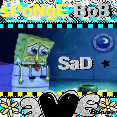 sPoNgE BoB SaD ='( (I LoVe YoU xD) Picture #121445303 ...