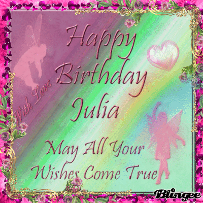 happy birthday julia Picture #121524638 | Blingee.com