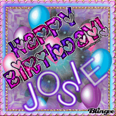 Happy Birthday Josie!!! Picture #123491325 Blingee.com