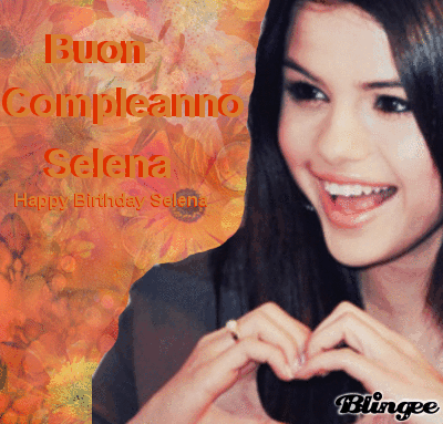 Immagine Buon Compleanno Selena Gomez Original Blingee Ciaodivina 124799406 Blingee Com