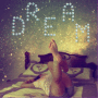 I DREAM  ♥..