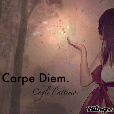 Carpe Diem Cogli L Attimo Picture 125725300 Blingee Com