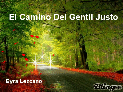 El Camino Del Gentil Justo