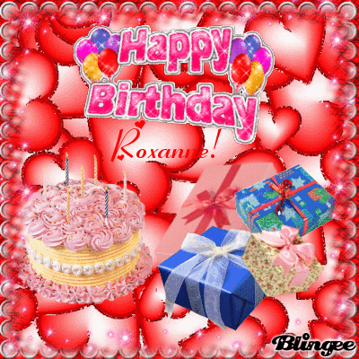 Happy Birthday Roxanne! Picture #126651910 | Blingee.com