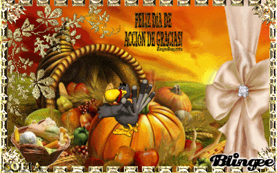 FELIZ DIA DE ACCION DE GRACIAS--SOFIA Fotografía #126744530 | Blingee.com