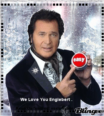 We love you Englebert