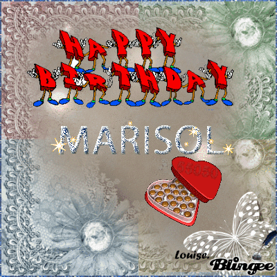 Marisol♥ Happy Birthday to You♥ !!! Picture #126841280 | Blingee.com