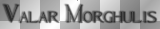 Valar Morghulis (All men must die) white black transparent quote [nermai]