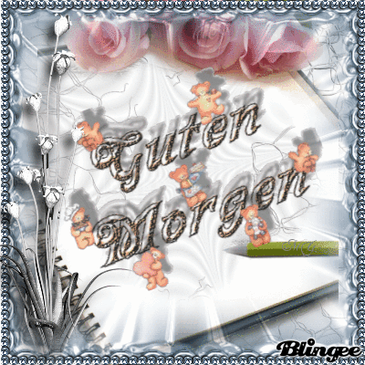 Guten Morgen meine Freunde Picture #128086035 | Blingee.com