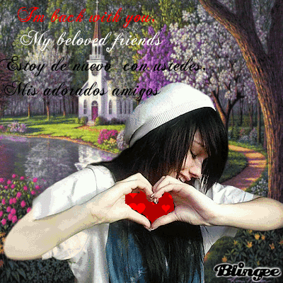 I;m back with you, my beloved friends♣♣♣♣ Estoy de nuevo con ustedes, mis adorados amigos I;m back with you, my beloved friends♣♣♣♣ Estoy de nuevo con ustedes, mis adorados amigos