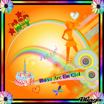 JOYEUX ANNIVERSAIRE ARC EN CIEL