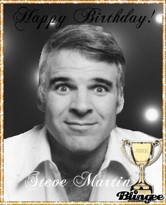 Happy Birthday Steve Martin by Rebecca/Bling Picture #130238405