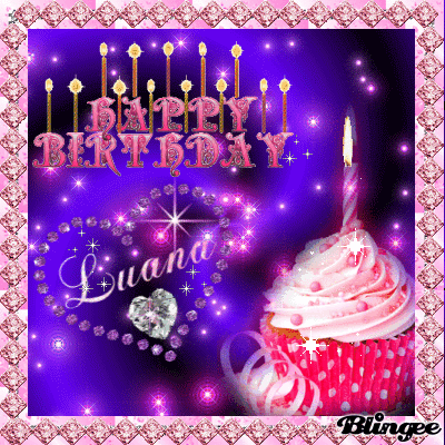 Happy Birthday Luana Picture 130770515 Blingee Com