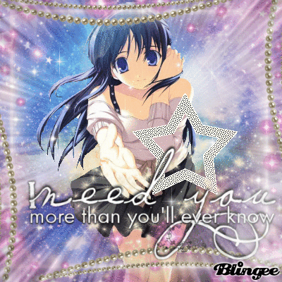 ~Anime girl- I need you more than you ever know~ Picture ...