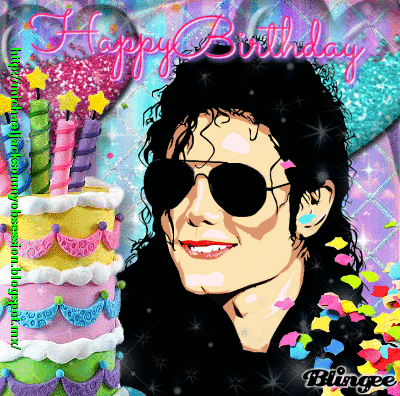Happy Birthday Michael Jackson Happy Birthday Michael Jackson