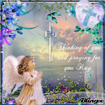 Thinking of you and praying for you Kay Picture #135183501  Blingee.com
