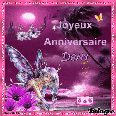 JOYEUX ANNIVERSAIRE DANY