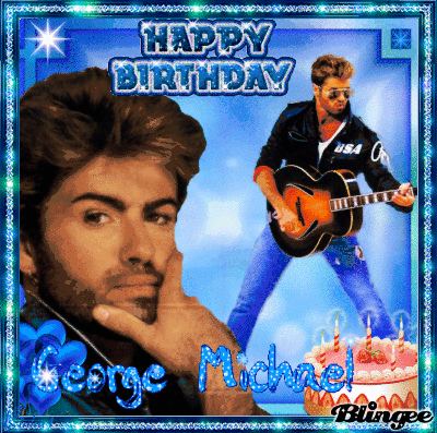 George Michael - Happy Birthday Picture #136424180 | Blingee.com