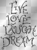 live love laugh dream