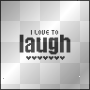 I Love To Laugh I Love To Laugh